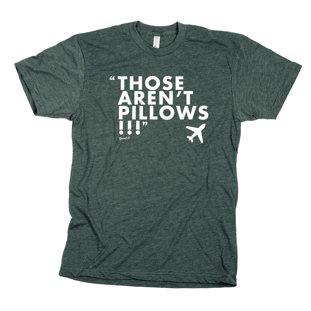 Planes & Trains Those ARen't Pillows T-shirt | Apparel for greatest Thanksgiving Movie | The Social Dept.