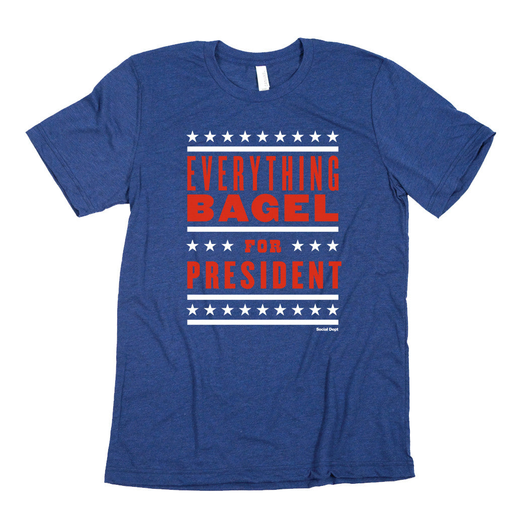 Everything Bagel for President, Apparel Bagel Lovers | The Social Dept